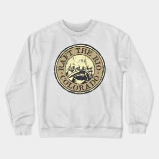 Raft the Rio Colorado Crewneck Sweatshirt